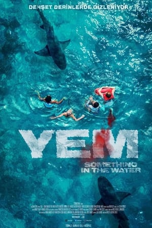 Yem (Something in the Water)