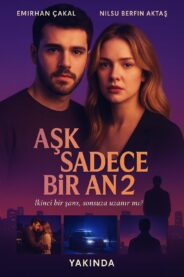 Aşk Sadece Bir An 2