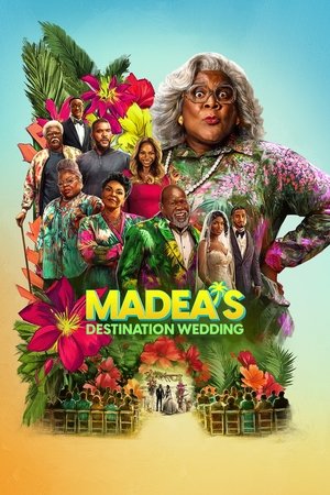 Madea’nın Destinasyon Düğünü 2025 -Tyler Perry’s Madea’s Destination Wedding
