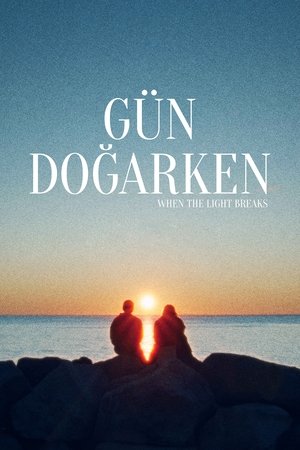 Gün Doğarken-When the Light Breaks (2024)