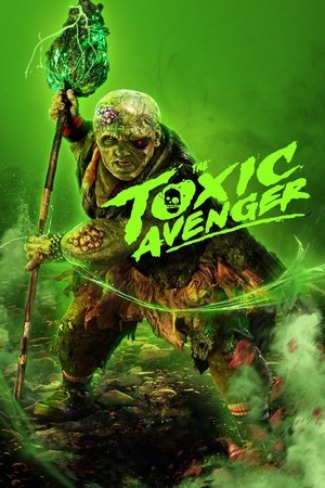 Zehirli İntikamcı The Toxic Avenger