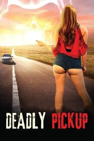 Deadly Pickup Deadly Pickup Ölümcül Pikap