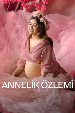 A Child of My Own Annelik Özlemi 2026