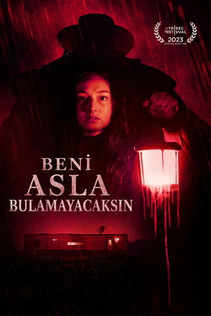 You’ll Never Find Me Beni Asla Bulamayacaksın 2023