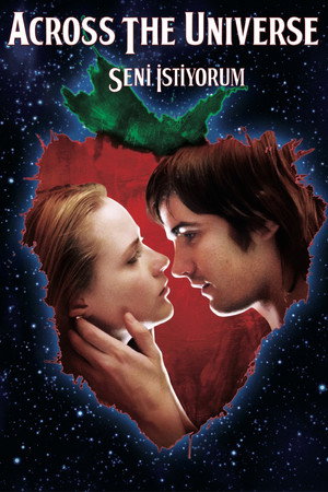 Across The Universe – Seni İstiyorum 2007